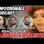 Confessionale Podcast ep.86 – Reaction a telenovele realistiche