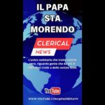 Il PAPA sta morendo! – CLERICALNESWS