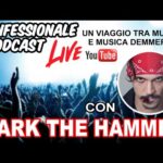 Confessionale Podcast ep.114 – con Mark The Hammer